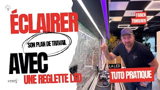 Comment éclairer son plan de travail avec une réglette led en 10 minutes [upl. by Trin670]