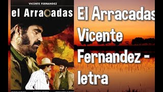 El Arracadas Vicente Fernandez Letra [upl. by Wier]