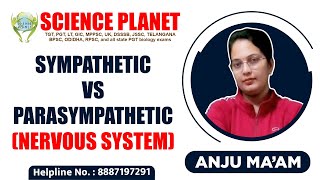 Sympathetic Vs Parasympathetic Nervous System by Anju Mam on Science Planet [upl. by Myrilla320]