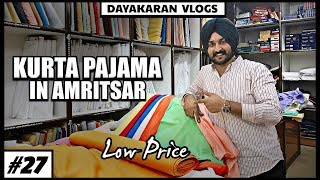 kurta Pajama In Amritsar  Dayakaranvlogs DKV 27 [upl. by Buehler624]