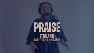 Praise ITALIANO  Elevation worship [upl. by Tiphane259]