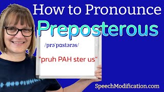 How to Pronounce Preposterous [upl. by Naro]