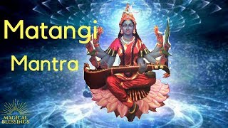 MATANGI MANTRA Jaap  Superpower Mantra Sadhana Fulfill Dreams And Desires [upl. by Verdha]