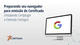 Preparando o navegador para emissão do Certificado Digital  Certisign [upl. by Scevor764]