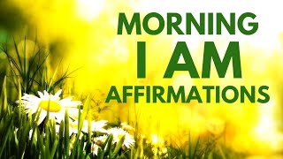 Morning I AM Affirmations to START YOUR DAY 21 Day Challenge [upl. by Uhsoj741]