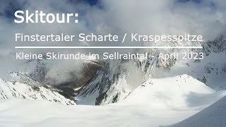 Skitour Finstertaler ScharteKrasspesspitze  kleine Skitourenrunde im Sellraintal  April 2023 [upl. by Ylenaj]