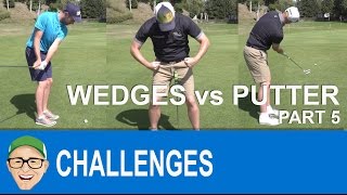 Wedges Vs Putter Challenge Part 5 [upl. by Aiekal]