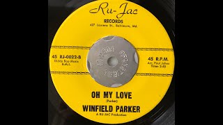 Winfield Parker  Oh My Love [upl. by Guenna337]