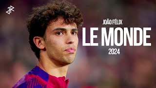 João Félix ●Le Monde Skills and Goals HD  2024 [upl. by Felt527]