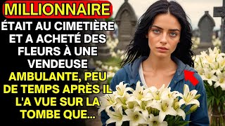 UN MILLIONNAIRE ÉTAIT AU CIMETIÈRE ET A ACHETÉ DES FLEURS À UNE VENDEUSE AMBULANTE PEU DE TEMPS [upl. by Three]