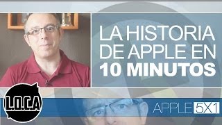 La historia de Apple en 10 minutos [upl. by Kassandra]