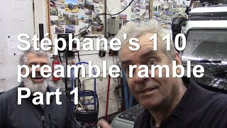 Stéphanes 110 preamble ramble part 1 [upl. by Seebeck]