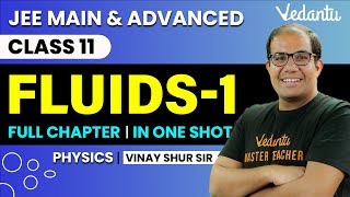 Fluids Mechanics Class 11  One Shot  JEE Main amp Advanced  Vinay Shur Sir  Vedantu JEE [upl. by Tuddor944]