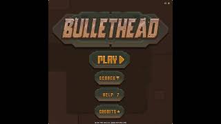 Bullethead  Game Theme Remastered [upl. by Rialcnis]