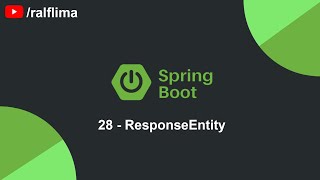 APIs com Spring Boot 28  ResponseEntity [upl. by Nabi83]