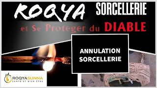 roqya puissante annulation destruction sorcellerie [upl. by Aneek447]