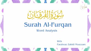 Surah AlFurqan Verses 21  34 Rukoo 3  Word Analysis with Farahnaz Zahidi Moazzam [upl. by Nur]