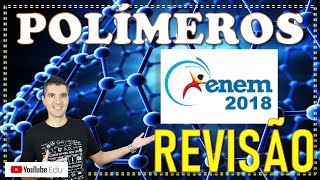 MEGA REVISÃO ENEM  Aula 12  Polímeros [upl. by Eidualc]