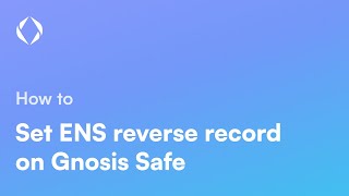 Setting ENS reverse record on Gnosis Safe [upl. by Adnohsak]