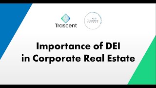 The Importance of DEI in Corporate Real Estate [upl. by Faustena889]