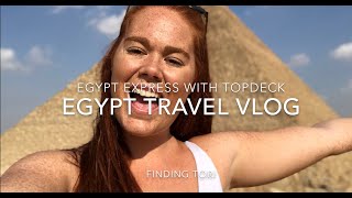 Egypt Express with Topdeck  Part 1  Egypt Travel Vlog [upl. by Hardman557]