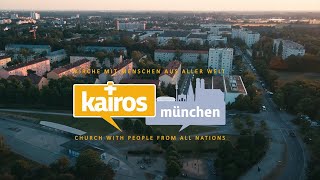 KAIROS MÜNCHEN  Kirche mit Menschen aus aller Welt  FeG Startup Interkulturelle Kirche Hasenbergl [upl. by Weidar]