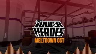 Meltdown Soundtrack Tower Heroes [upl. by Vocaay]