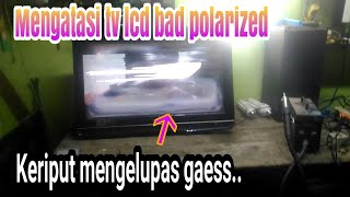 Cara Mengganti lcd tv yang keriput retak polarizer pake lcd bekas vlog31 [upl. by Jeritah]