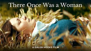 A Galen Hooks Film quotTHERE ONCE WAS A WOMANquot [upl. by Rustice]