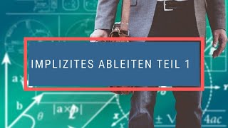 Implizites Ableiten Teil 1 [upl. by Carlton]