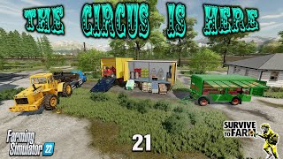 THE CIRCUS IS IN TOWN ‘SURVIVE to FARM’ SERIES Ep21  Farming Simulator 22  LET’S PLAY [upl. by Mufinella]