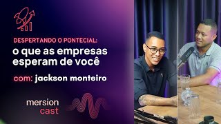 o que as empresas mais valorizam em um profissional descubra com jackson monteiro [upl. by Yelbmik]