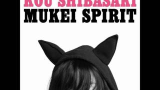 Mukei Spirit  Kou Shibasaki [upl. by Caleb]