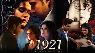 1921 Full Movie  Zareen Khan  Karan Kundra  Sonnia Armstrong Mandeepa  Review amp Facts HD [upl. by Hayyim]