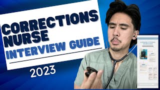 Corrections Nurse Interview Guide 2023 [upl. by Sloane]