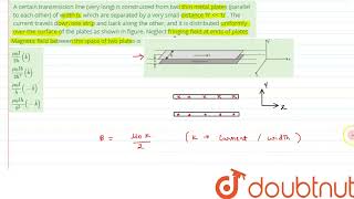 A certain transmission line very long is constructed from two thin metal plates parallel to e [upl. by Ibrab999]