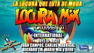 LOCURA MIX 11  International Megamix [upl. by Cardie348]