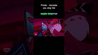 Hazbin Hotel  Finale karaoke you sing Val hazbinhotel [upl. by Airan699]