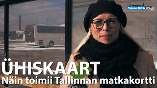 Näin toimii Tallinnan matkakortti eli Ühiskaart [upl. by Teirtza]