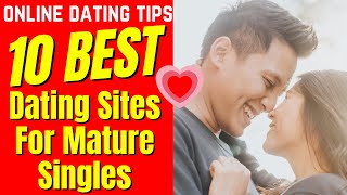 ❤️10 Best Online Dating Sites For Mature Singles 2024 [upl. by Niuqaoj]