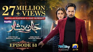 Jaan Nisar Ep 53  Eng Sub  Digitally Presented by Happilac Paints  14th Sep 2024  Har Pal Geo [upl. by Lissi573]