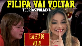 FILIPA VAI VOLTAR em POLIANA MOÇA Teorias [upl. by Antonie]