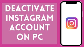 How to Deactivate Instagram Account on PC in 1 Minute [upl. by Natalina594]