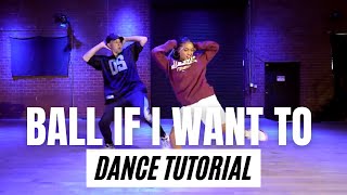 Dance TutorialBALL IF I WANT TODA BABY  Matt Steffanina amp Jadyn Hernandez Choreography [upl. by Whyte]