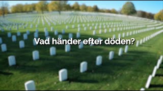 Vad händer efter döden [upl. by Mcadams]