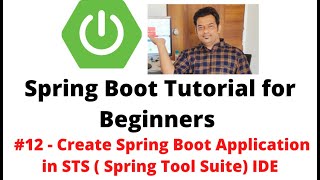 Spring Boot Tutorial for Beginners 12  Create Spring Boot Application in STS  Spring Tool Suite [upl. by Imot]