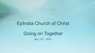 Ephrata Washington Church of Christ Worship Sevice [upl. by Maccarthy]