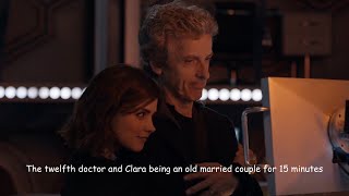 The twelfth doctor and Clara being an old married couple for 15 minutes [upl. by Sidnal]