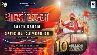 आस्ते कदम  Aaste Kadam  Dj Version  DjTsr  Chhatrapati Shivaji Maharaj DJ Song [upl. by Kcuhc]