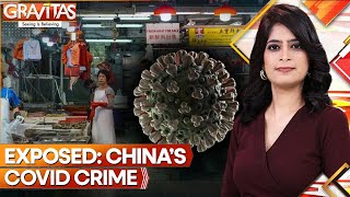 China’s Covid Crime and Sinister CoverUp Exposed  Shocking New Report  Gravitas  World News [upl. by Cleland]